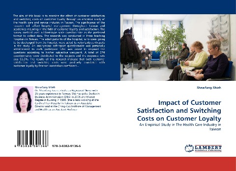 Impact of Customer Satisfaction and Switching Costs on Customer Loyalty: An Empirical Study in The Health Care Industry in Taiwan