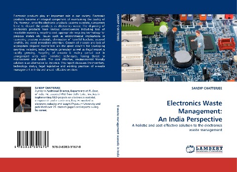 Electronics Waste Management: An India Perspective: A holistic and cost-effective solution to the electronics waste management
