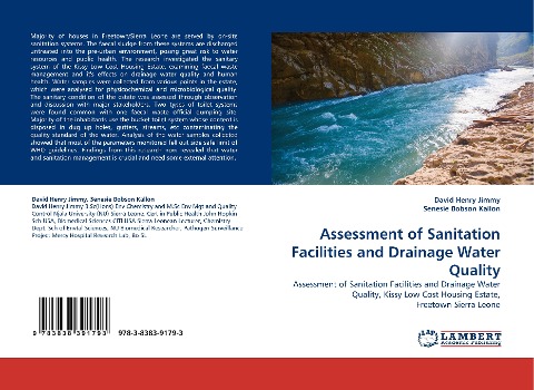 Assessment of Sanitation Facilities and Drainage Water Quality: Assessment of Sanitation Facilities and Drainage Water Quality, Kissy Low Cost Housing Estate, Freetown Sierra Leone