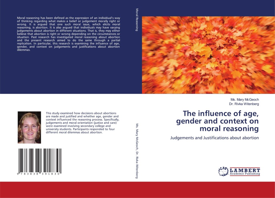 The influence of age, gender and context on moral reasoning: Judgements and Justifications about abortion
