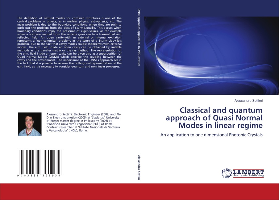 Classical and quantum approach of Quasi Normal Modes in linear regime: An application to one dimensional Photonic Crystals