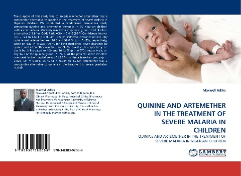 QUININE AND ARTEMETHER IN THE TREATMENT OF SEVERE MALARIA IN CHILDREN: QUININE AND ARTEMETHER IN THE TREATMENT OF SEVERE MALARIA IN NIGERIAN CHILDREN