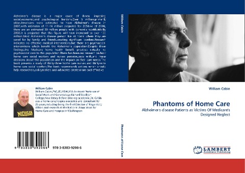Phantoms of Home Care: Alzheimers disease Patients as Victims Of Medicares Designed Neglect