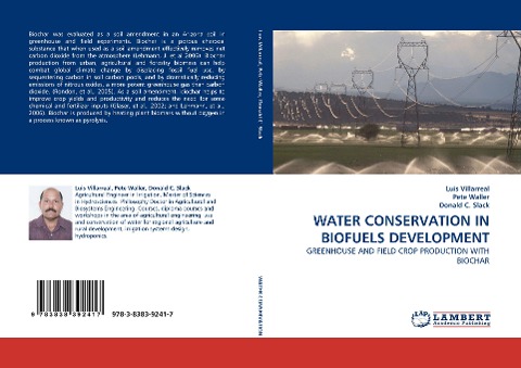 WATER CONSERVATION IN BIOFUELS DEVELOPMENT: GREENHOUSE AND FIELD CROP PRODUCTION WITH BIOCHAR