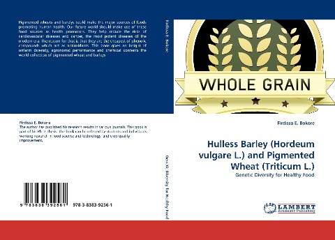 Hulless Barley (Hordeum vulgare L.) and Pigmented Wheat (Triticum L.): Genetic Diversity for Healthy Food