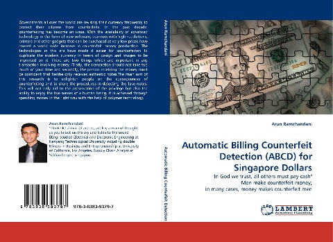Automatic Billing Counterfeit Detection (ABCD) for Singapore Dollars: In God we trust, all others must pay cash Men make counterfeit money; in many cases, money makes counterfeit men