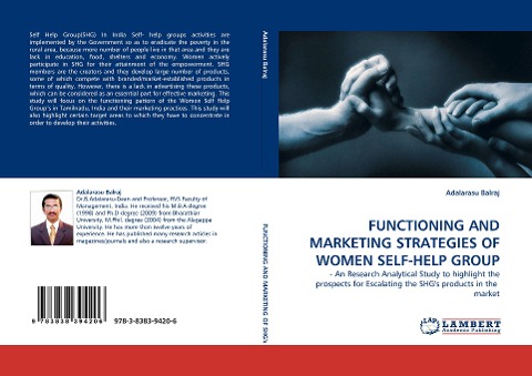 FUNCTIONING AND MARKETING STRATEGIES OF WOMEN SELF-HELP GROUP: - An Research Analytical Study to highlight the prospects for Escalating the SHGs products in the  market