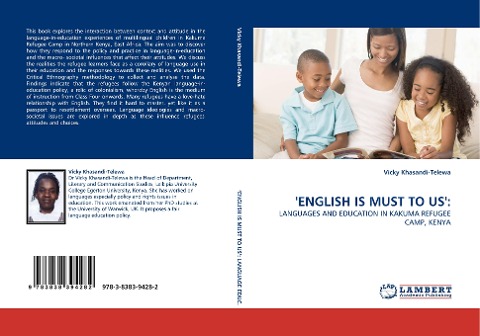 ENGLISH IS MUST TO US:: LANGUAGES AND EDUCATION IN KAKUMA REFUGEE CAMP, KENYA