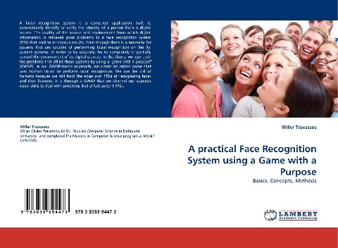 A practical Face Recognition System using a Game with a Purpose: Basics, Concepts, Methods