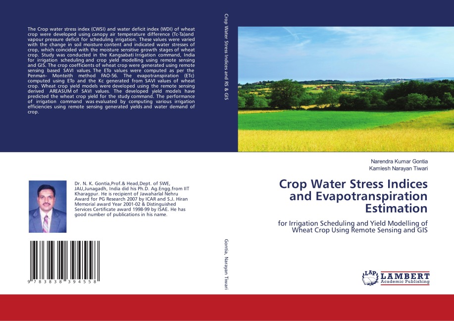 Crop Water Stress Indices and Evapotranspiration Estimation: for Irrigation Scheduling and Yield Modelling of Wheat Crop Using Remote Sensing and GIS