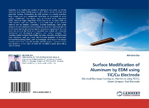 Surface Modification of Aluminum by EDM using TiC/Cu Electrode: Electrical Discharge Coating on Aluminum using TiC/Cu Green Compact Tool Electrode