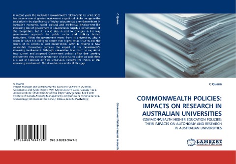 COMMONWEALTH POLICIES: IMPACTS ON RESEARCH IN AUSTRALIAN UNIVERSITIES: COMMONWEALTH HIGHER EDUCATION POLICIES: THEIR IMPACTS ON AUTONOMY AND RESEARCH IN AUSTRALIAN UNIVERSITIES