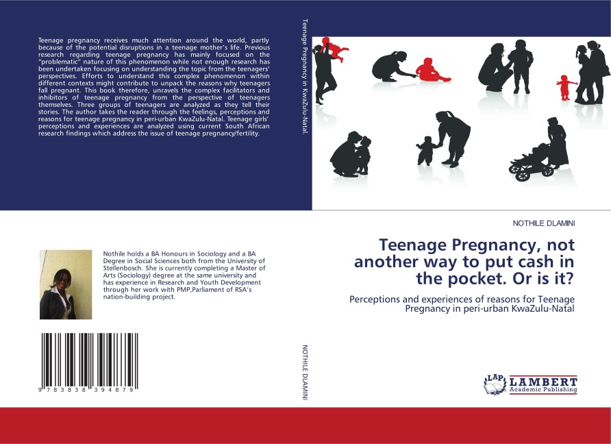Teenage Pregnancy, not another way to put cash in the pocket. Or is it?: Perceptions and experiences of reasons for Teenage Pregnancy in peri-urban KwaZulu-Natal