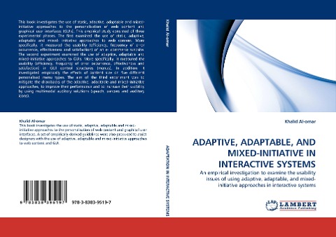 ADAPTIVE, ADAPTABLE, AND MIXED-INITIATIVE IN INTERACTIVE SYSTEMS: An empirical investigation to examine the usability issues of using adaptive, adaptable, and mixed- initiative approaches in interactive systems