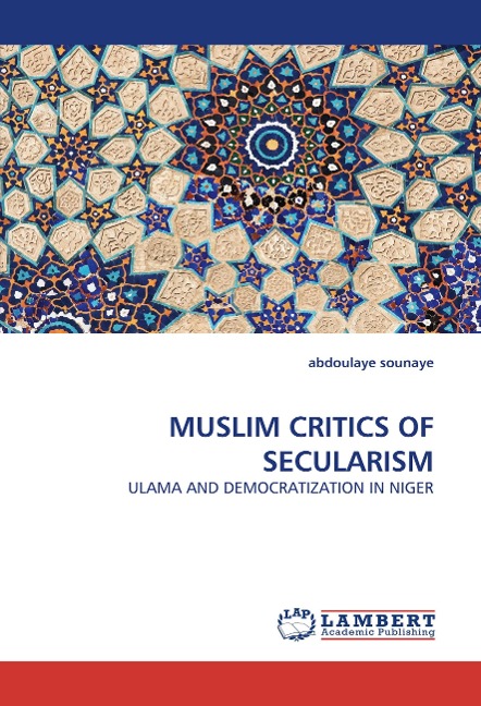 MUSLIM CRITICS OF SECULARISM: ULAMA AND DEMOCRATIZATION IN NIGER