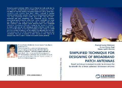 SIMPLIFIED TECHNIQUE FOR DESIGNING OF BROADBAND PATCH ANTENNAS: Novel technique is devised in order to increase the bandwidth for a linear polarized Microwave antenna