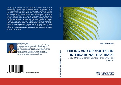 PRICING AND GEOPOLITICS IN INTERNATIONAL GAS TRADE: ...could the Gas Exporting Countries Forum unify price regimes?