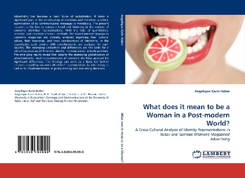 What does it mean to be a Woman in a Post-modern World?: A Cross-Cultural Analysis of Identity Representations in Israeli and German Womens Magazines Advertising