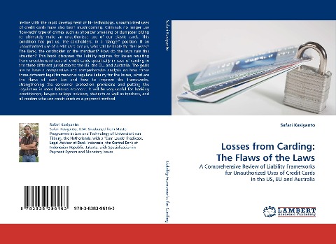Losses from Carding: The Flaws of the Laws: A Comprehensive Review of Liability Frameworks for Unauthorized Uses of Credit Cards in the US, EU and Australia