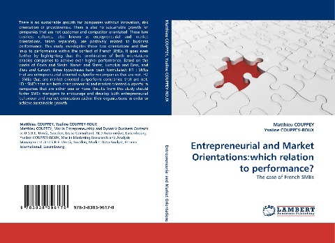 Entrepreneurial and Market Orientations:which relation to performance?: The case of French SMEs