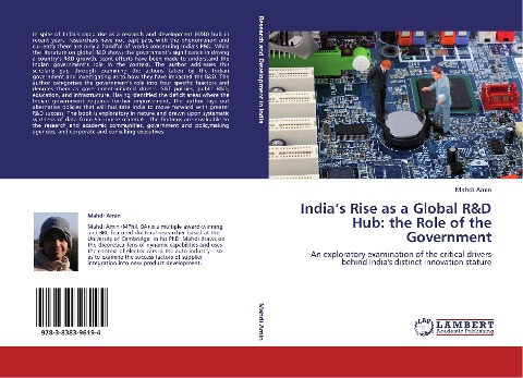 Indias Rise as a Global R&D Hub: the Role of the Government: An exploratory examination of the critical drivers behind Indias distinct innovation stature