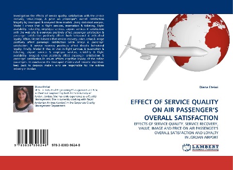 EFFECT OF SERVICE QUALITY ON AIR PASSENGERS OVERALL SATISFACTION: EFFECTS OF SERVICE QUALITY, SERVICE RECOVERY, VALUE, IMAGE AND PRICE ON AIR PASSENGERS OVERALL SATISFACTION AND LOYALTY IN JORDAN AIRPORT