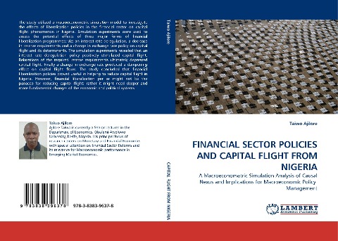 FINANCIAL SECTOR POLICIES AND CAPITAL FLIGHT FROM NIGERIA: A Macroeconometric Simulation Analysis of Causal Nexus and Implications for Macroeconomic Policy  Management