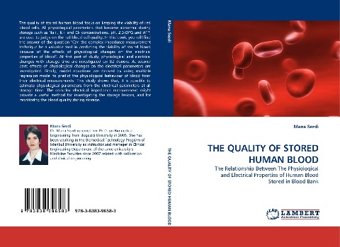 THE QUALITY OF STORED HUMAN BLOOD: The Relationship Between The Physiological and Electrical Properties of Human Blood Stored in Blood Bank