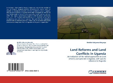 Land Reforms and Land Conflicts in Uganda: An evaluation of the radical approaches to Land reforms and Land Act in Uganda, with specific reference to Buganda