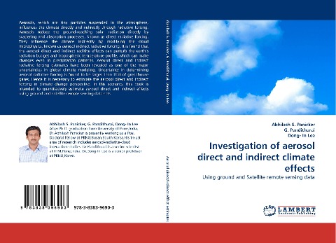Investigation of aerosol direct and indirect climate effects: Using ground and Satellite remote sensing data