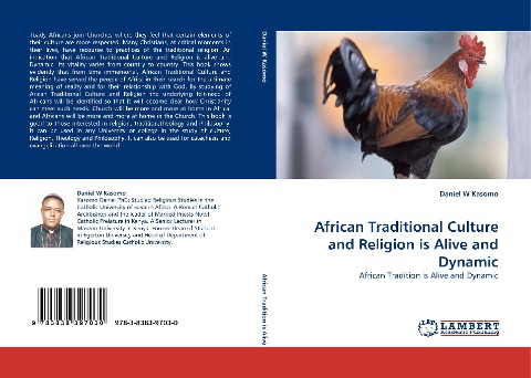 African Traditional Culture and Religion is Alive and Dynamic: African Tradition is Alive and Dynamic