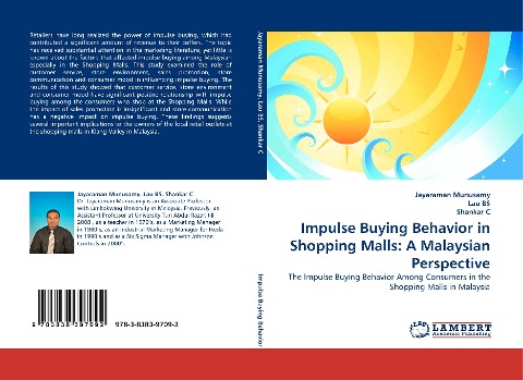 Impulse Buying Behavior in Shopping Malls: A Malaysian Perspective: The Impulse Buying Behavior Among Consumers in the Shopping Malls in Malaysia
