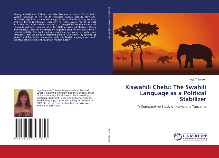 Kiswahili Chetu: The Swahili Language as a Political Stabilizer: A Comparative Study of Kenya and Tanzania