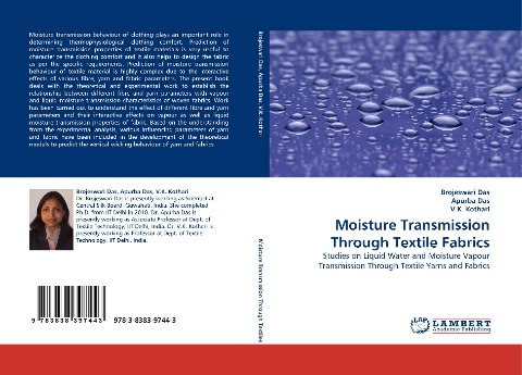 Moisture Transmission Through Textile Fabrics: Studies on Liquid Water and Moisture Vapour Transmission Through Textile Yarns and Fabrics