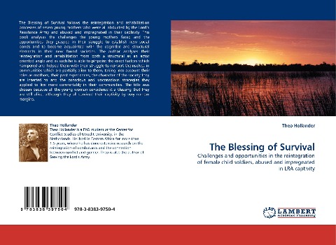 The Blessing of Survival: Challenges and opportunities in the reintegration of female child soldiers, abused and impregnated in LRA captivity