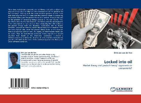 Locked into oil: Market theory and peakoil theory: opponents or components?