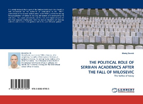 THE POLITICAL ROLE OF SERBIAN ACADEMICS AFTER THE FALL OF MILOSEVIC: The Serbia of today