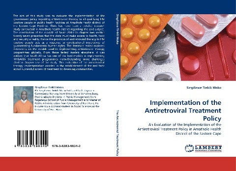 Implementation of the Antiretroviral Treatment Policy: An Evaluation of the Implementation of the Antiretroviral Treatment Policy in Amathole Health District of the Eastern Cape