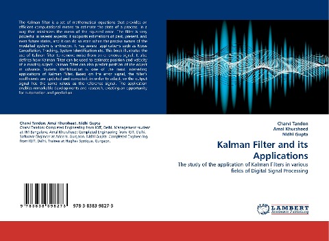 Kalman Filter and its Applications: The study of the application of Kalman Filters in various fields of Digital Signal Processing