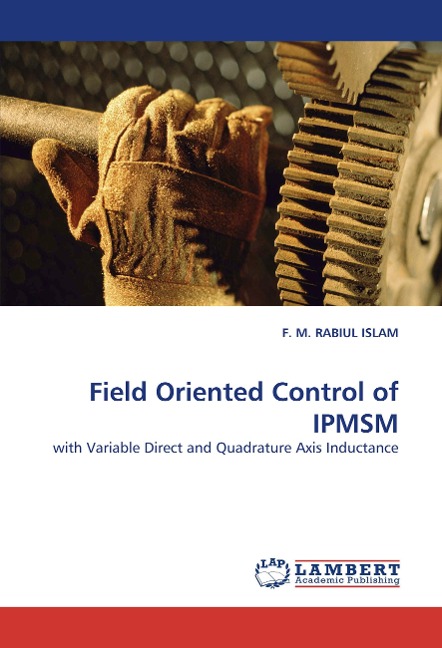 Field Oriented Control of IPMSM: with Variable Direct and Quadrature Axis Inductance