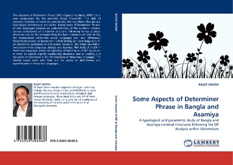 Some Aspects of Determiner Phrase in Bangla and Asamiya: A typological and parametric study of Bangla and Asamiya nominal structures following the DP Analysis within Minimalism