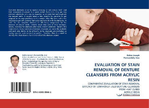 EVALUATION OF STAIN REMOVAL OF DENTURE CLEANSERS FROM ACRYLIC RESIN: COMPARATIVE EVALUATION OF STAIN REMOVAL EFFICACY OF COMMONLY USED DENTURE CLEANSERS FROM HEAT CURED ACRYLIC RESIN
