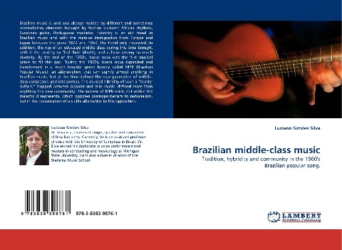 Brazilian middle-class music: Tradition, hybridity and community in the 1960s Brazilian popular song.
