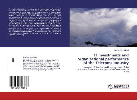 IT Investments and organizational performance of the Telecoms Industry: Analyses of the firm and industry levels of the Telecommunications Industry in Ghana from 2000 to 2006