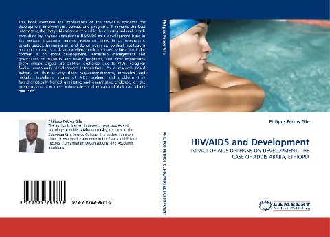 HIV/AIDS and Development: IMPACT OF AIDS ORPHANS ON DEVELOPMENT, THE CASE OF ADDIS ABABA, ETHIOPIA
