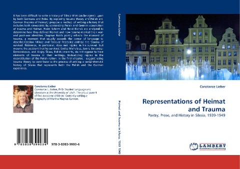 Representations of Heimat and Trauma: Poetry, Prose, and History in Silesia, 1939-1949