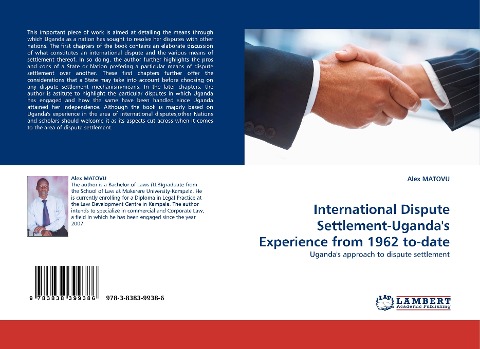 International Dispute Settlement-Ugandas Experience from 1962 to-date: Ugandas approach to dispute settlement