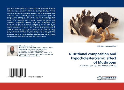 Nutritional composition and hypocholesterolemic effect of Mushroom: Pleurotus sajor-caju and Pleurotus florida