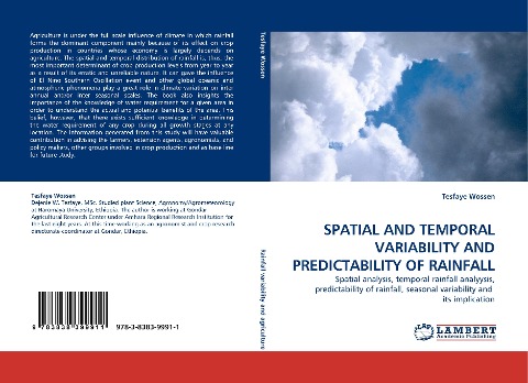 SPATIAL AND TEMPORAL VARIABILITY AND PREDICTABILITY OF RAINFALL: Spatial analysis, temporal rainfall analyysis, predictability of rainfall, seasonal variability and  its implication