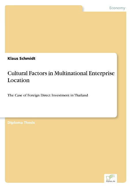 Cultural Factors in Multinational Enterprise Location: The Case of Foreign Direct Investment in Thailand